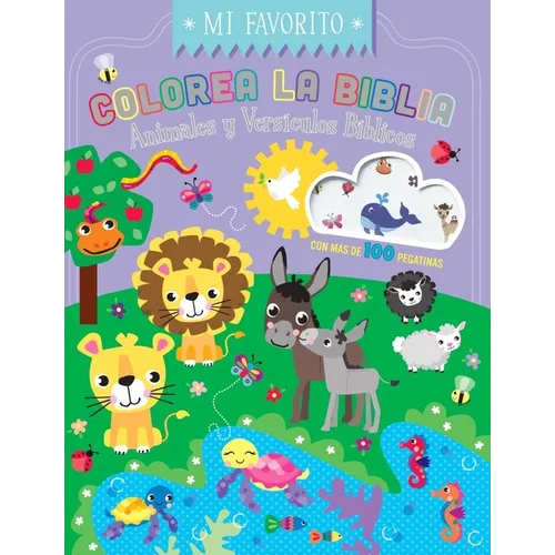 Colorea La Biblia - Animales Y Versículos Bíblicos Con Pegatinas (Coloring the Bible: Animals & Bible Verses W/Stickers)