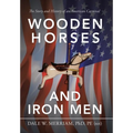 Wooden Horses and Iron Men: The Story and History of an American Carnival