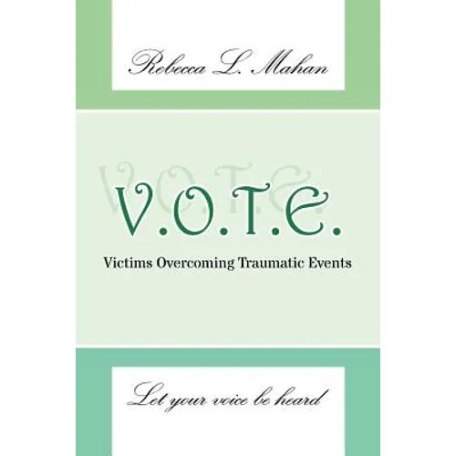 V.O.T.E.: Victims Overcoming Traumatic Events