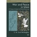 War and Peace in Islam: A Critique of Islamic/ist Political Discourses
