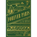 Forever Paris: A Guide to the Timeless Soul of the City