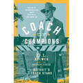 Coach of Champions: D.L. Holmes and the Making of Detroit's Track Stars