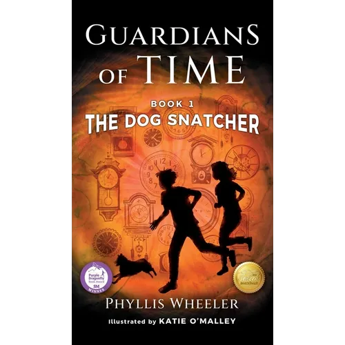 The Dog Snatcher, Guardians of Time Book 1: A children's fantasy adventure