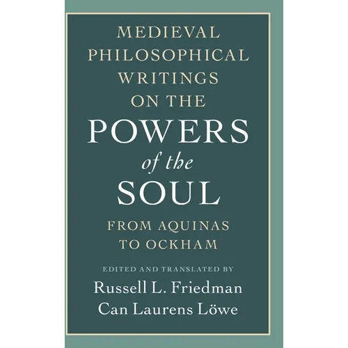 Medieval Philosophical Writings on the Powers of the Soul: From Aquinas to Ockham