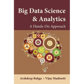 Big Data Science & Analytics: A Hands-On Approach