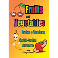 Spanish - English First Books: Fruits and Vegetables