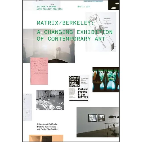 Matrix: Berkeley: A Changing Exhibition of Contemporary Art