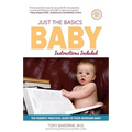 Just the Basics Baby: The Parents' Practical Guide to their Newborn Baby