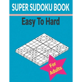 Super sudoku Book Easy to Hard for Adults: 500+ Different level puzzles with solutions