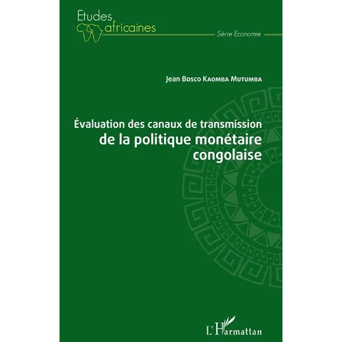 Evaluation des canaux de transmission de la politique monétaire congolaise