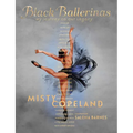 Black Ballerinas: My Journey to Our Legacy