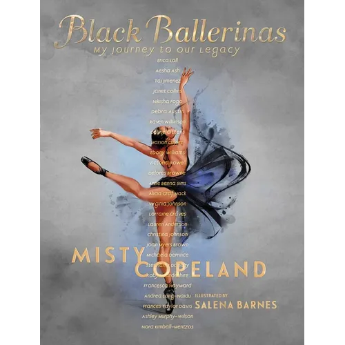 Black Ballerinas: My Journey to Our Legacy