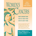 Women's Cancers: How to Prevent Them, How to Treat Them, How to Beat Them