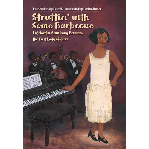 Struttin' with Some Barbecue: Lil Hardin Armstrong Becomes the First Lady of Jazz