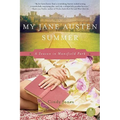 My Jane Austen Summer: A Season in Mansfield Park