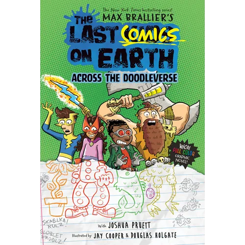 The Last Comics on Earth: Across the Doodleverse: From the Creators of the Last Kids on Earth