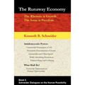 The Runaway Economy: The Rhetoric is Growth, The Issue is Freedom