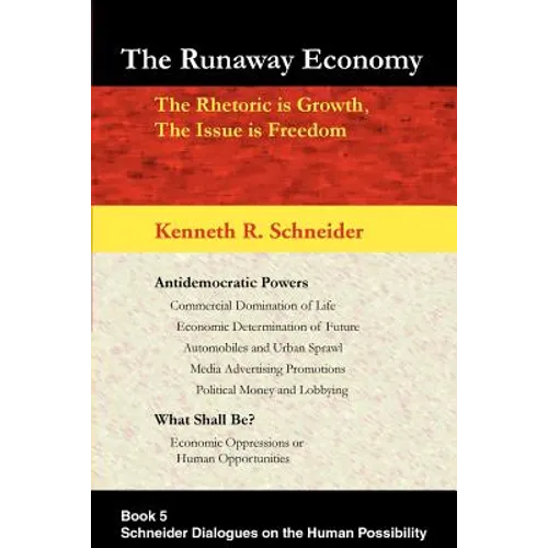 The Runaway Economy: The Rhetoric is Growth, The Issue is Freedom