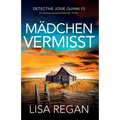 Mädchen vermisst: Ein absolut nervenaufreibender Thriller