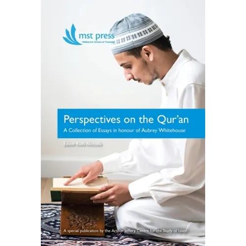 Perspectives on the Qur'an: A Collection of Essays in honour of Aubrey Whitehouse
