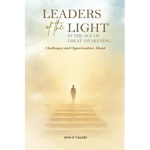 Leaders of the Light in the Age of Great Awakening