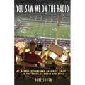 You Saw Me on the Radio: Recollections and Favorite Calls as the Voice of Aggie Athletics