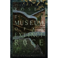 The Museum of an Extinct Race