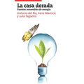 La casa dorada: Fuentes renovables de energía