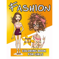 Fashion Coloring Book For Girls 6-12: 50 Fun Coloring Pages For Girls and Kids
