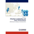 Adaptive Leadership and Team Performance