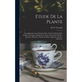 Etude de la plante: Son application aux industries d'art: pochoir, papier peint, etoffes, céramique, marqueterie, tapis, ferronnerie