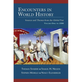 Encounters in World History: Sources and Themes from the Global Past Volume One: To 1500