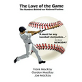 The Love of the Game: The Numbers Behind Our National Pastime