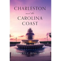 Charleston and The Carolina Coast
