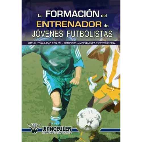 La formacion del entrenador de jovenes futbolistas