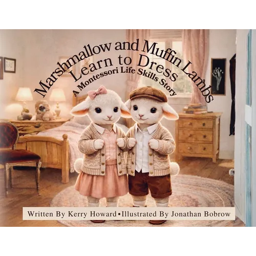 Marshmallow and Muffin Lambs Learn to Dress