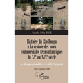 Histoire du Rio Pongo à la croisée des voies commerciales transatlantiques du XVe au XIXe siècle: Les dynamiques de mobilités et les défis d'intégrati