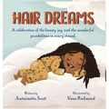Hair Dreams: A Celebration of the Beauty, Joy, and the Wonderful Possibilities in Every Strand