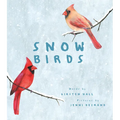 Snow Birds: A Picture Book