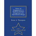 Rules of Engagement in Hybrid Warfare Integrated Into Operational Design - War College Series