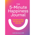 The 5-Minute Happiness Journal: Practices to Help You Tap Into Joy Every Day