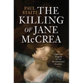 The Killing of Jane McCrea: An American Tragedy on the Revolutionary Frontier
