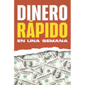 Dinero rápido en una semana: 30 formas de ganar dinero rápidamente en una semana