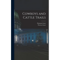 Cowboys and Cattle Trails