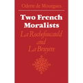 Two French Moralists: La Rochefoucauld and La Bruyere