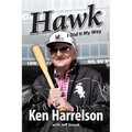 Hawk: I Did It My Way