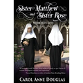 Sister Matthew and Sister Rose: Novices in Love