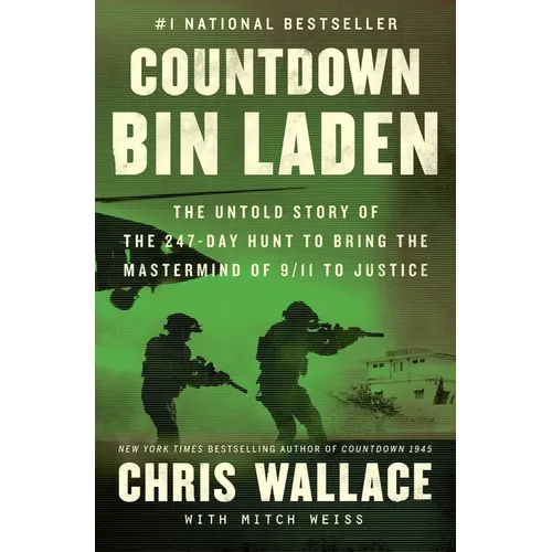 Countdown bin Laden: The Untold Story of the 247-Day Hunt to Bring the MasterMind of 9/11 to Justice