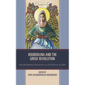 Bouboulina and the Greek Revolution: Interdisciplinary Perspectives on the Heroine of 1821