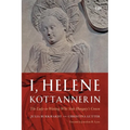 I, Helene Kottannerin: The Lady-In-Waiting Who Stole Hungary's Crown